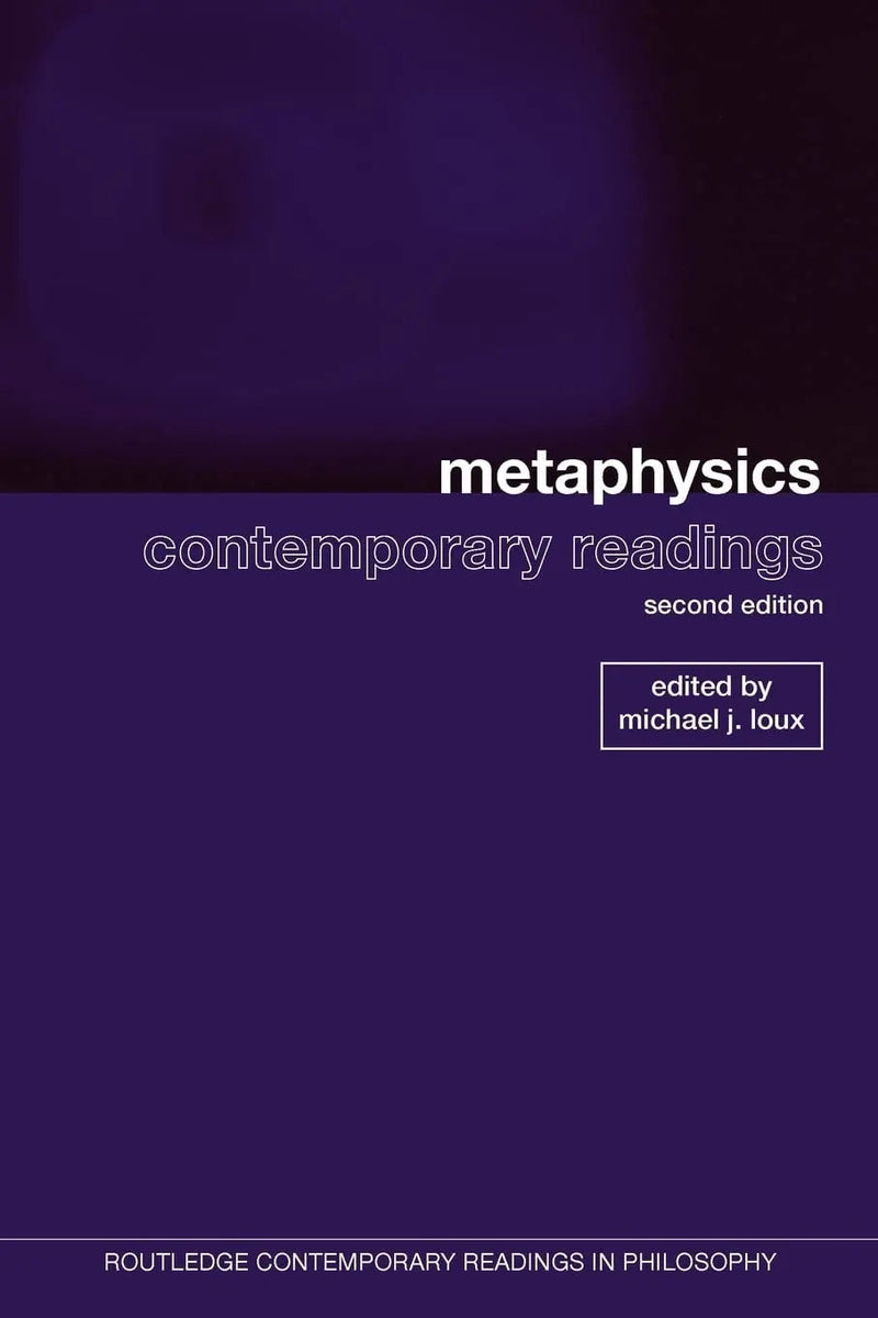 Metaphysics: Contemporary Readings: 2nd Edition (Routledge Contemporary Readings in Philosophy) by Loux ISBN 9780415962384