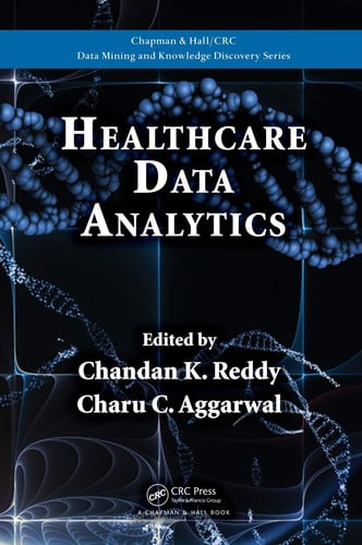 Healthcare Data Analytics by Chandan K. Reddy