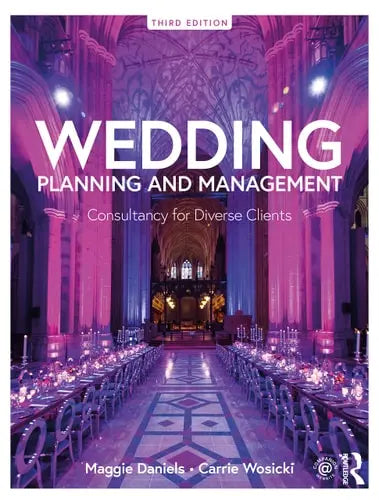 Wedding Planning and Management Consultancy for Diverse Clients by Maggie Daniels 3rd Edition ISBN 9780367227845