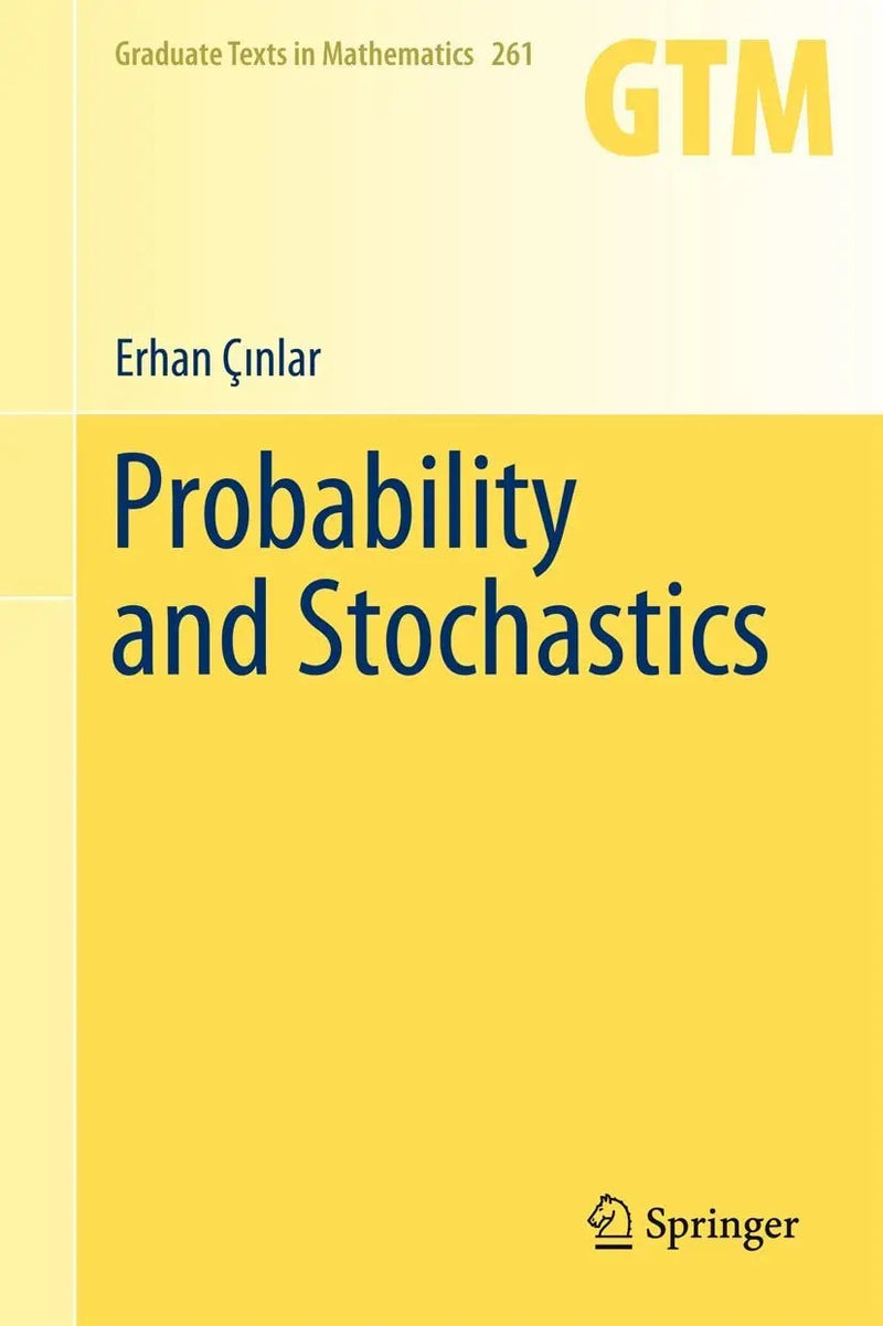 Probability and Stochastics by Erhan Çınlar ISBN 9780387878584