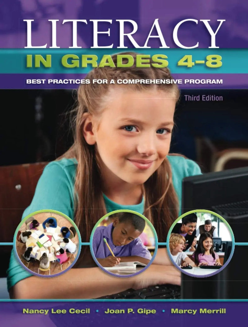 Literacy in Grades 4-8 Best Practices for a Comprehensive Program by Nancy L. Cecil 3rd Edition ISBN 9781934432839