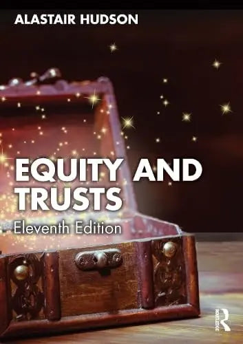 Equity and Trusts by Alastair Hudson 11th Edition ISBN 9781032881645