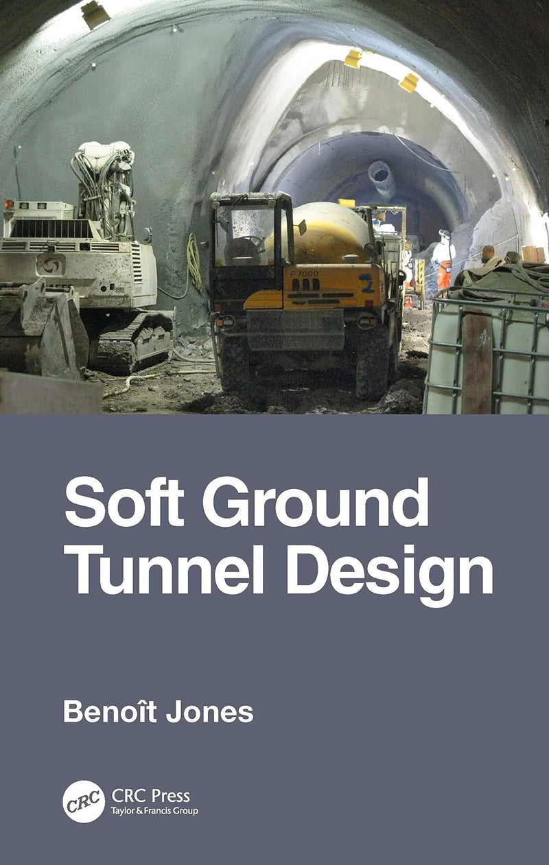 Soft Ground Tunnel Design by Benoît Jones 1st Edition ISBN 9781482254679