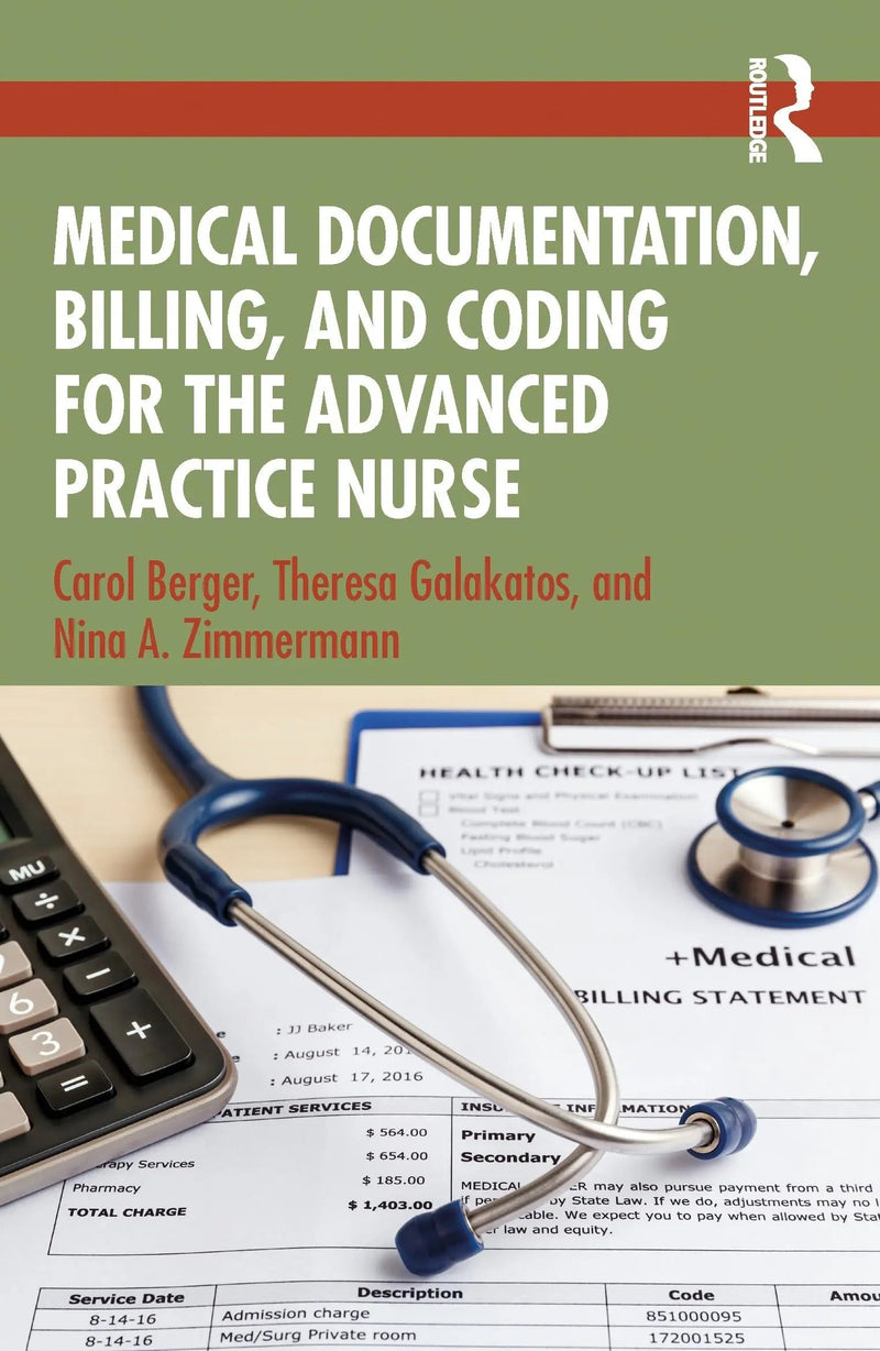 Medical Documentation, Billing and Coding for the Advanced Practice Nurse by Carol Berger 1st Edition ISBN 9781032894393