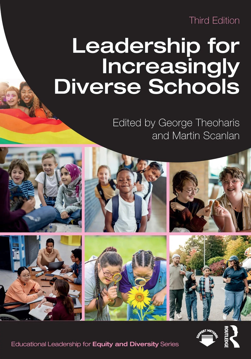 Leadership for Increasingly Diverse Schools by George Theoharis 3rd Edition ISBN 9781032901046