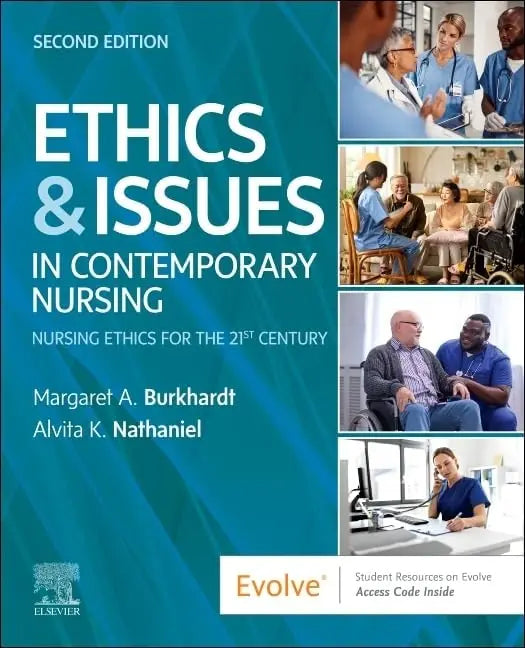 Ethics and Issues in Contemporary Nursing by Margaret A. Burkhardt 2nd Edition ISBN 9780443105302
