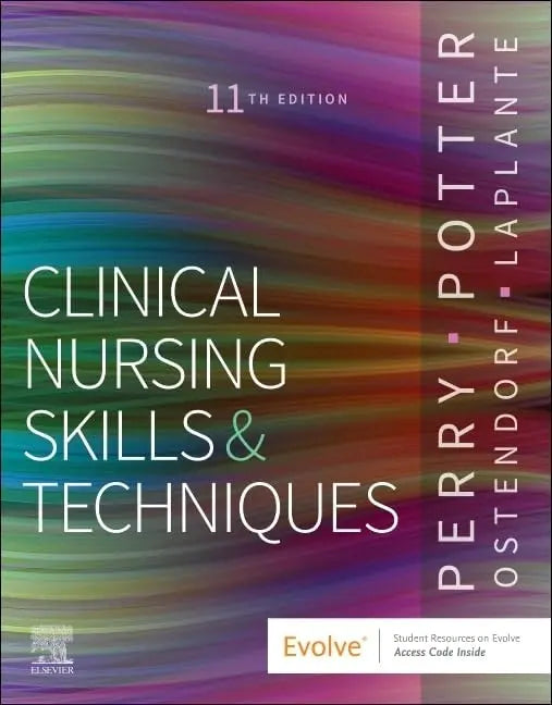 Clinical Nursing Skills and Techniques by Anne G. Perry 11th Edition ISBN 9780443107184