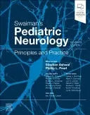 Swaiman's Pediatric Neurology Principles and Practice by Stephen Ashwal 7th Edition ISBN 9780443109447