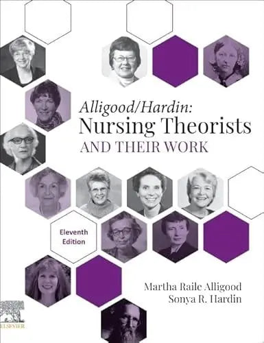 Nursing Theorists and Their Work by Martha Raile Alligood