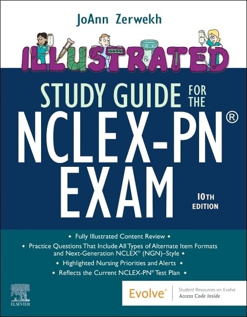 Illustrated Study Guide for the NCLEX-PN® Exam by JoAnn Zerwekh 10th Edition
