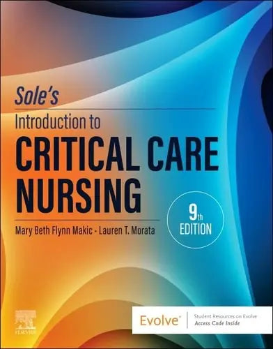 Sole's Introduction to Critical Care Nursing by Mary Beth Flynn Makic 978-0443110368