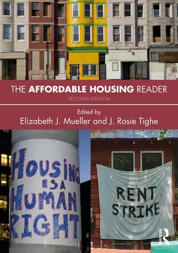 The Affordable Housing Reader by Elizabeth J. Mueller 2nd Edition ISBN 9780367280475