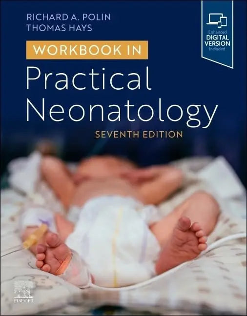 Workbook in Practical Neonatology by Richard Polin 7th Edition ISBN 9780443114151