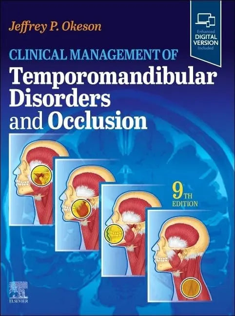 Clinical Management of Temporomandibular Disorders and Occlusion by Jeffrey P. Okeson 9th Edition ISBN 9780443114830