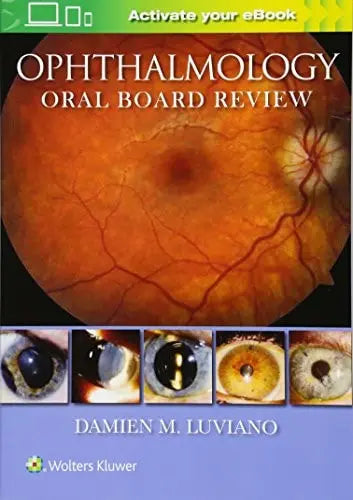 Ophthalmology Oral Board Review by Damien M. Luviano ISBN 9781496340115