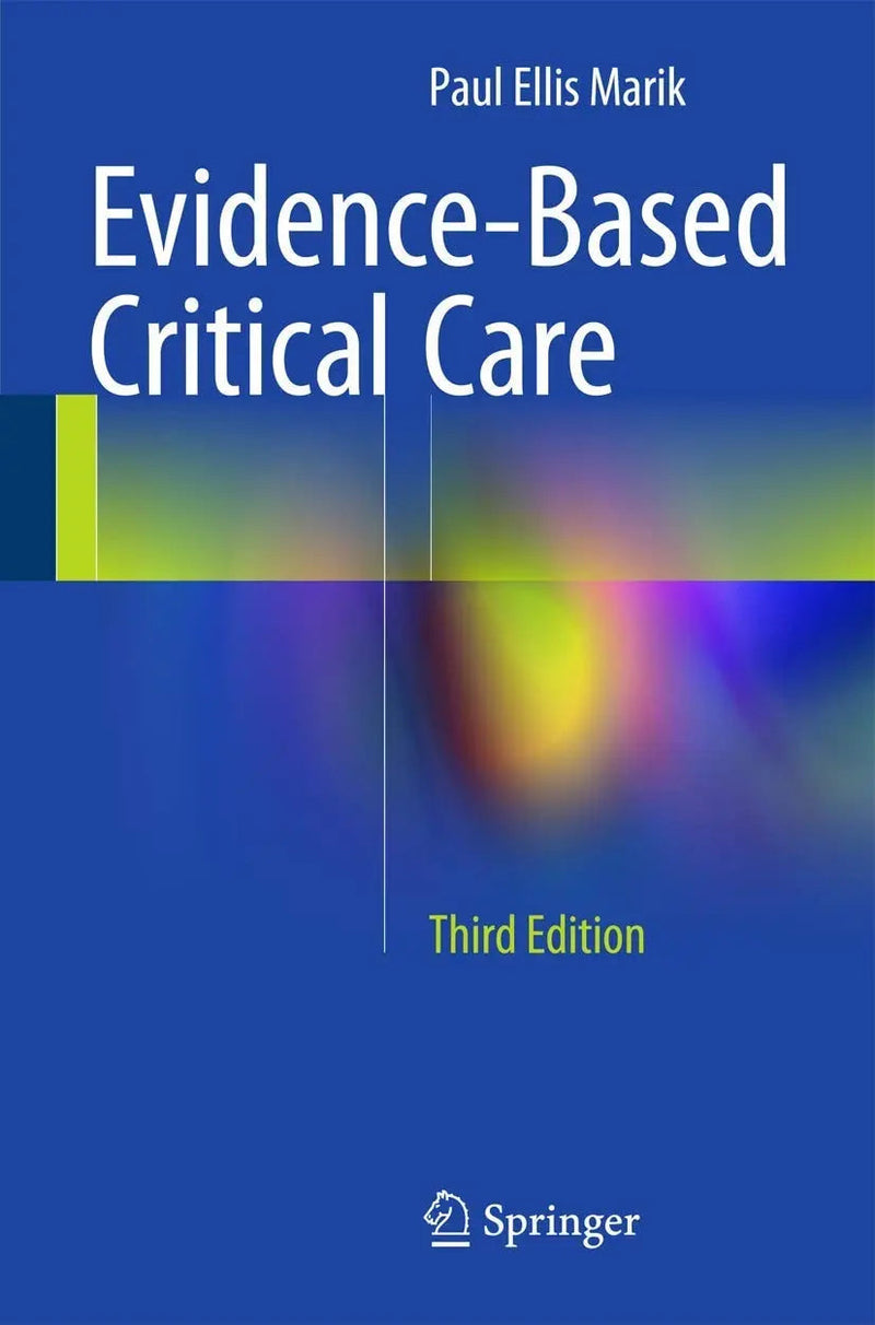 Evidence-Based Critical Care by Paul Ellis Marik 3rd Edition ISBN 9783319110196