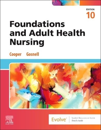 Foundations and Adult Health Nursing by Cooper MSN  RN 10th Edition
