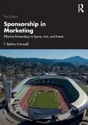 Sponsorship in Marketing Effective Partnerships in Sports, Arts, and Events by T. Bettina Cornwell 3rd Edition ISBN 9781032941608