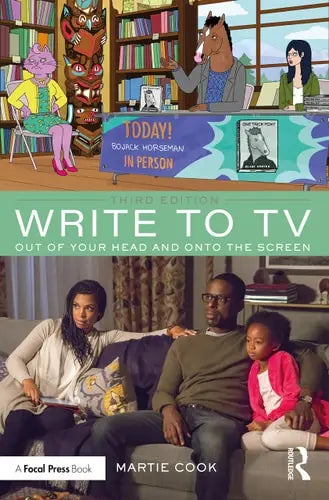 Write to TV Out of Your Head and Onto the Screen by Martie Cook 3rd Edition ISBN 9780367338138