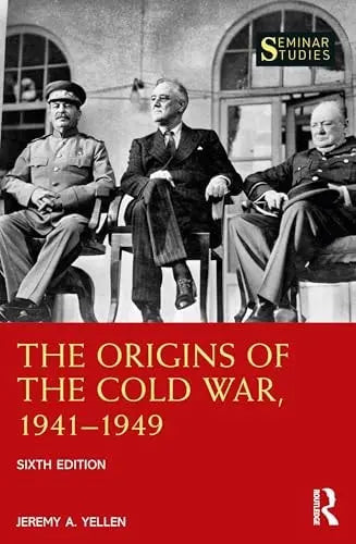 Origins of the Cold War 1941-1949 by Martin McCauley 6th Edition ISBN 9781032974583