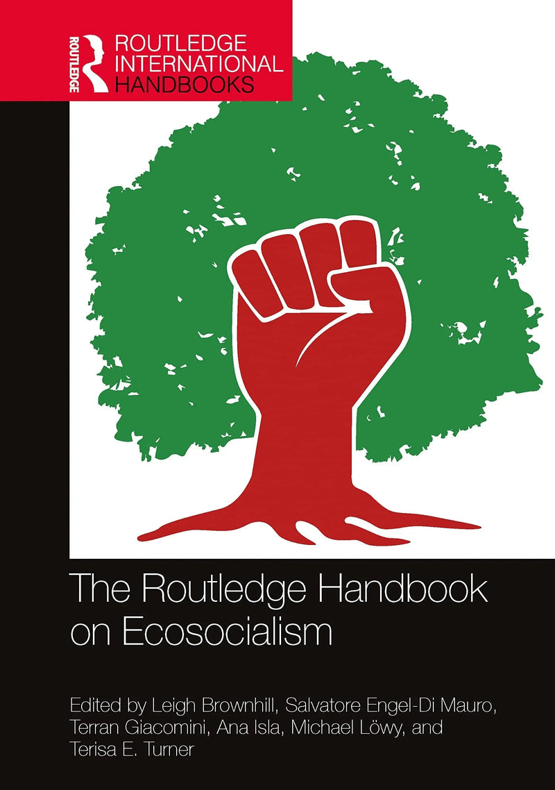 The Routledge Handbook on Ecosocialism by Leigh Brownhill 1st Edition