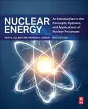 Nuclear Energy An Introduction to the Concepts, Systems, and Applications of Nuclear Processes by Raymond L. Murray 9th Edition ISBN 9780443190315