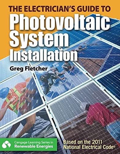 The Guide to Photovoltaic System Installation 1st Edition