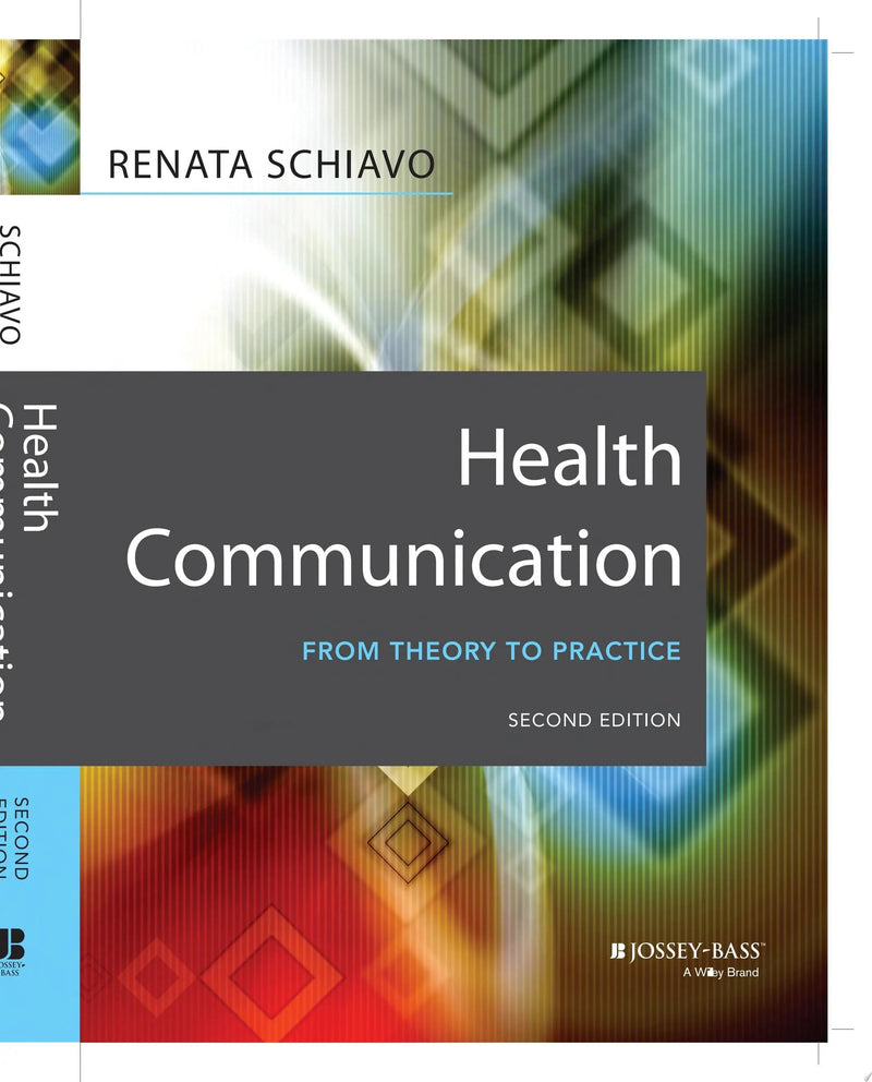 Health Communication From Theory to Practice by Renata Schiavo 2nd Edition ISBN 9781118122198