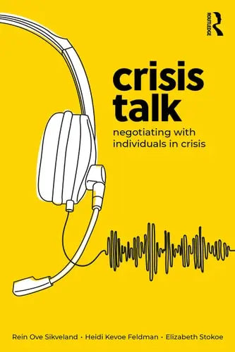Crisis Talk Negotiating with Individuals in Crisis by Rein Ove Sikveland 1st Edition ISBN 9780367375294