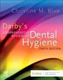 Darby's Comprehensive Review of Dental Hygiene by Christine M. Blue 10th Edition ISBN 9780443224294