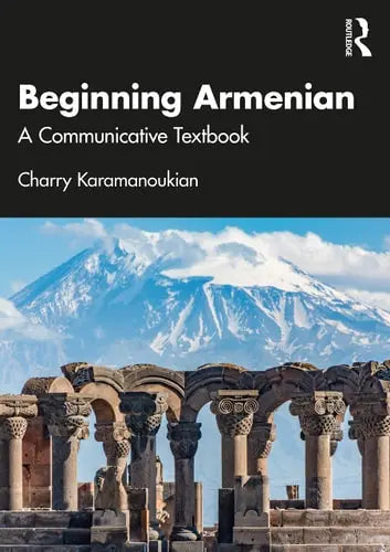 Beginning Armenian A Communicative Textbook by Charry Karamanoukian 1st Edition ISBN 9780367408558