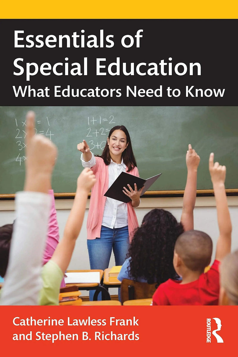 Essentials of Special Education What Educators Need to Know by Catherine Lawless Frank 1st Edition ISBN 9780367416560
