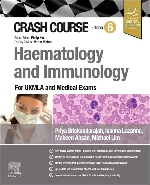 Crash Course Haematology and Immunology For the MLA and Medical Exams by Priya Sriskandarajah 6th Edition