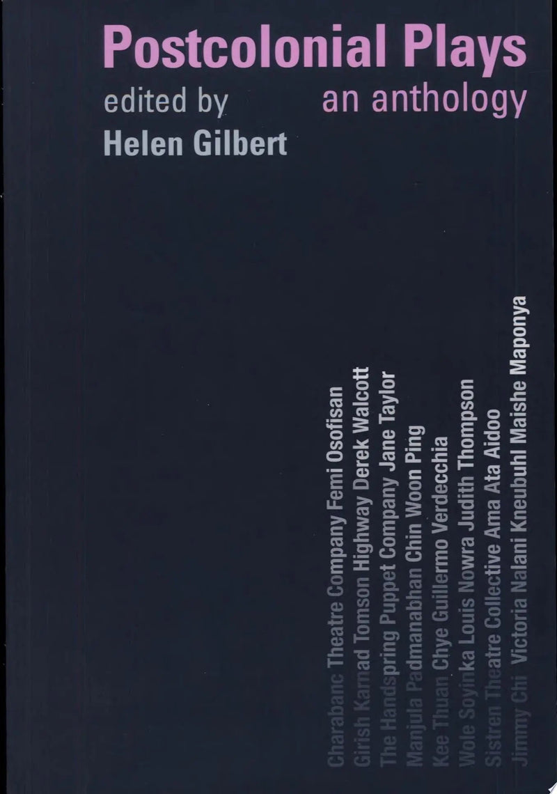 Postcolonial Plays An Anthology by Helen Gilbert 1st Edition ISBN 9780415164498