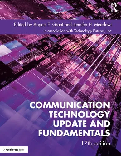 Communication Technology Update and Fundamentals 17th Edition by August E. Grant ISBN 9780367420161
