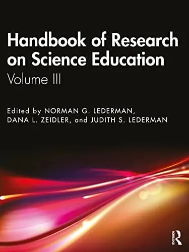 Handbook of Research on Science Education Volume III by Sandra K. Abell 1st Edition ISBN 9780367428891
