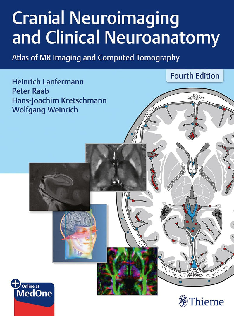 Cranial Neuroimaging and Clinical Neuroanatomy Atlas of MR Imaging and Computed Tomography 4th Edition