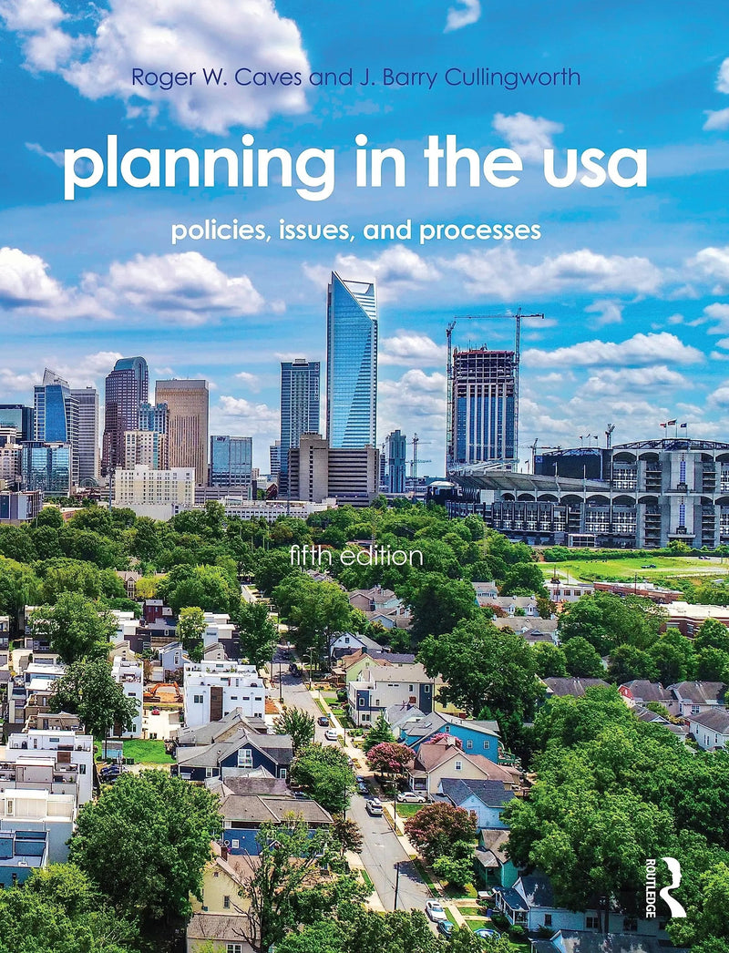 Planning in the USA Policies, Issues, and Processes by Roger W. Caves 5th Edition ISBN 9780367478629
