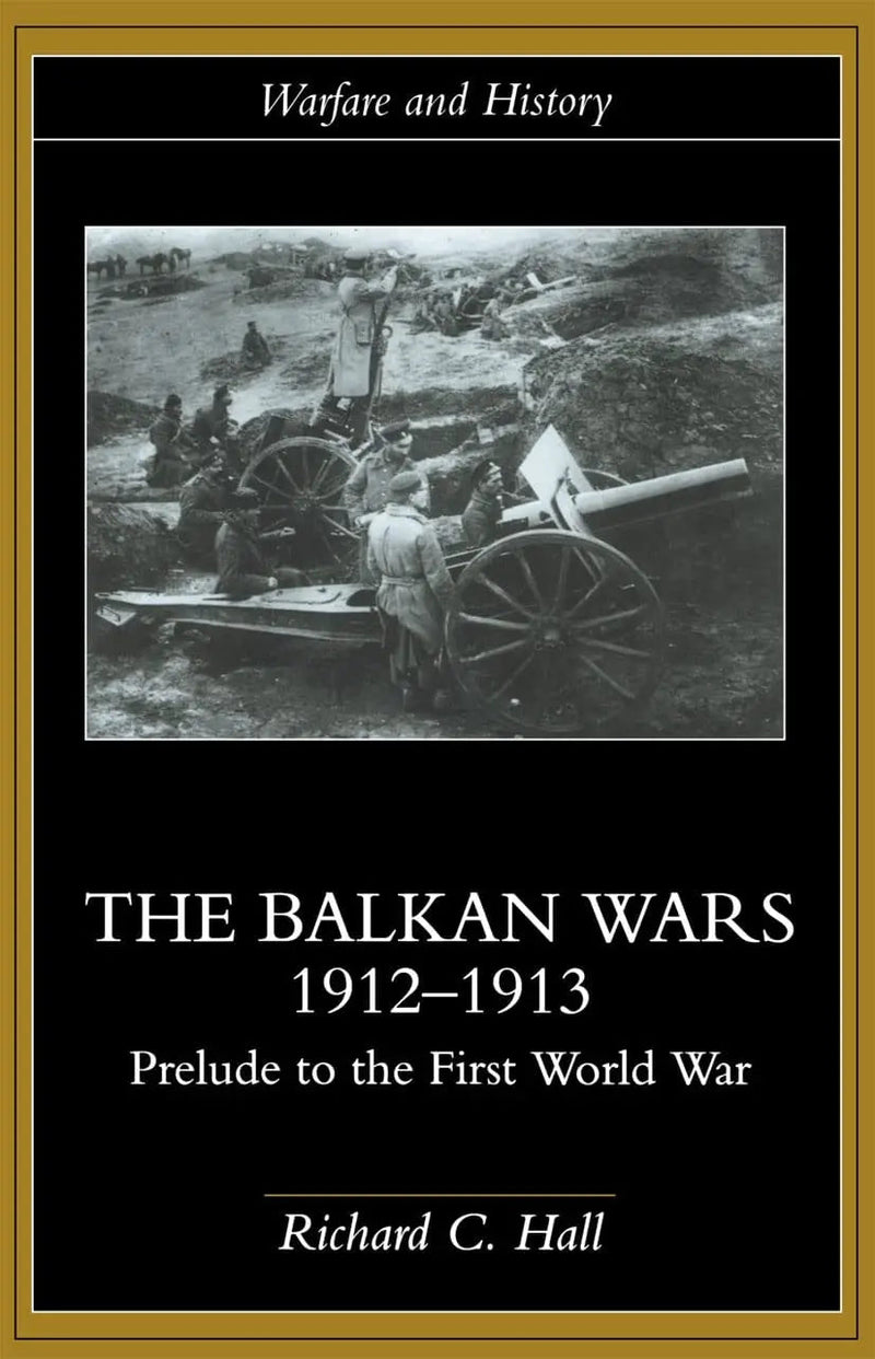 The Balkan Wars, 1912-1913 Prelude to the First World War by Richard C. Hall 1st Edition ISBN 9780415229470