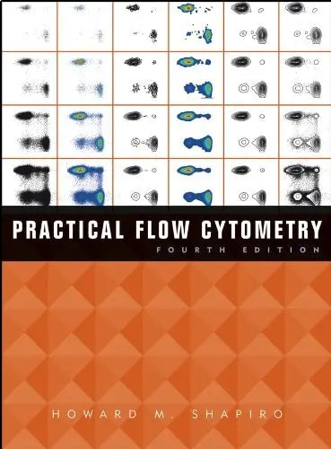 Practical Flow Cytometry by Howard M. Shapiro 4th Edition ISBN 9780471411253