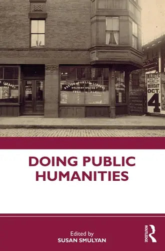 Doing Public Humanities by Susan Smulyan 978-0367500177