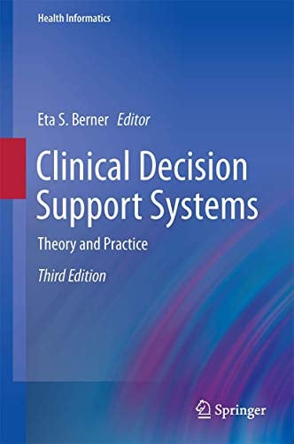 Clinical Decision Support Systems Theory and Practice by Eta S. Berner