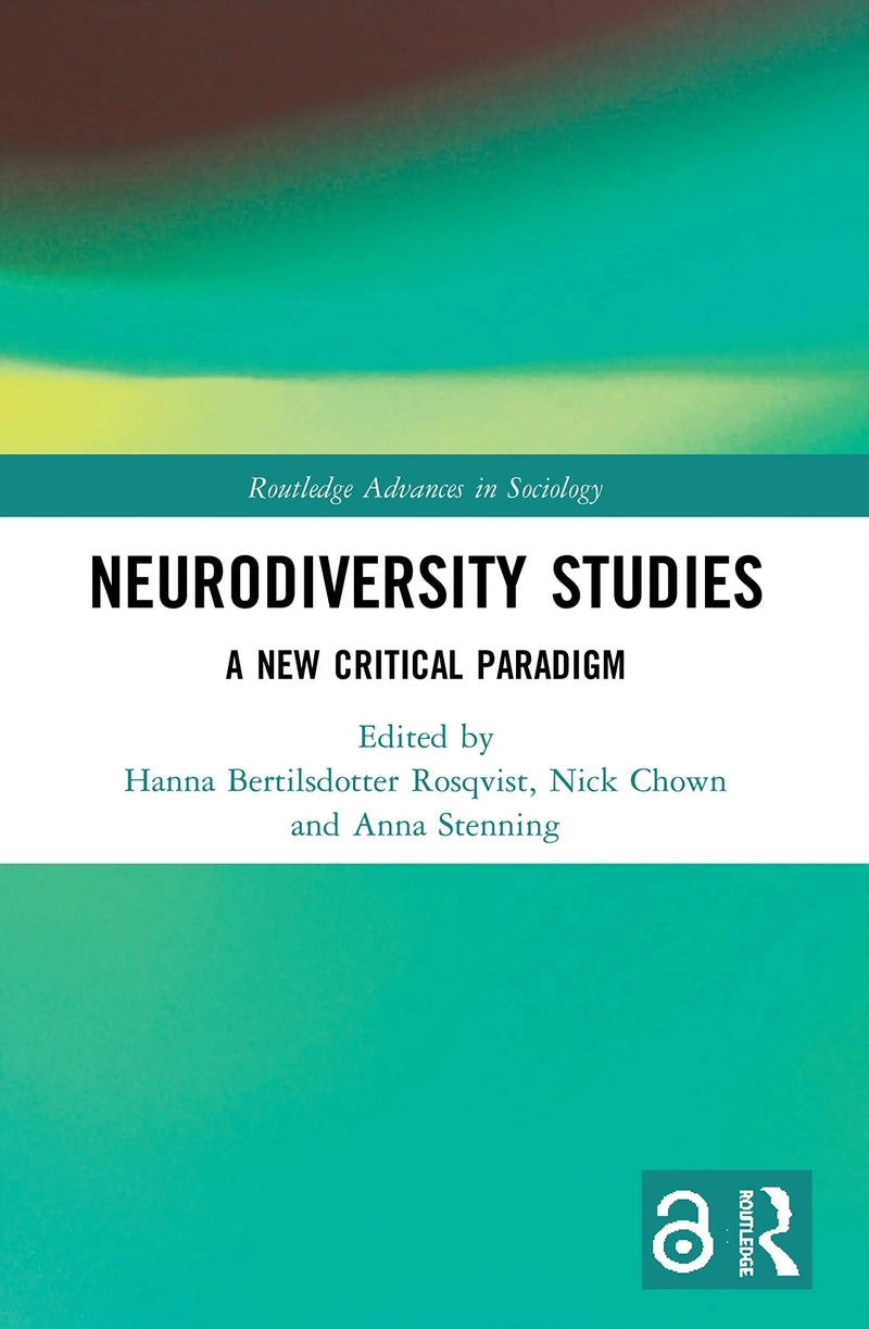 Neurodiversity Studies A New Critical Paradigm by Hanna Bertilsdotter Rosqvist 1st Edition ISBN 9780367503253
