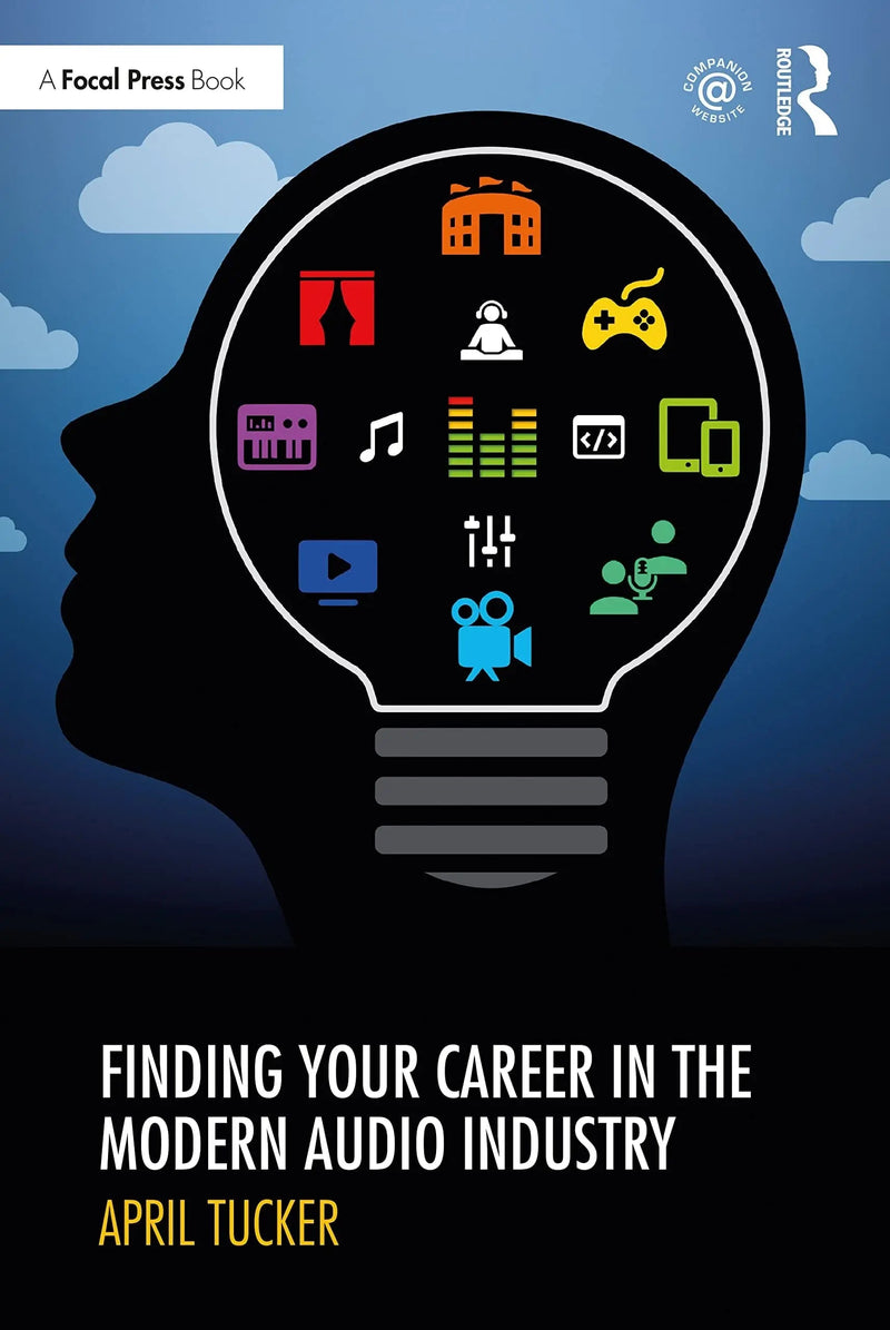 Finding Your Career in the Modern Audio Industry by April Tucker 1st Edition ISBN 9780367505554