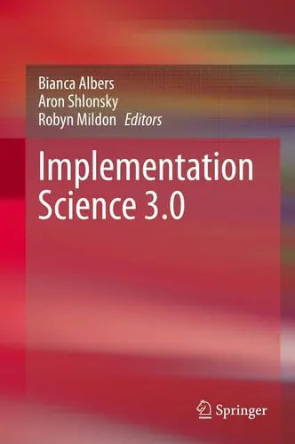 Implementation Science 3.0 by Bianca Albers ISBN: 978-3030038731