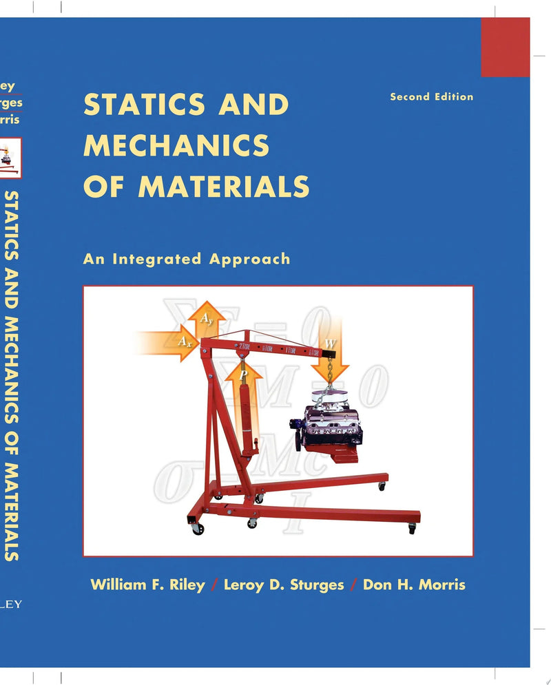 Statics and Mechanics of Materials An Integrated Approach by William F. Riley 2nd Edition ISBN 9780471434467