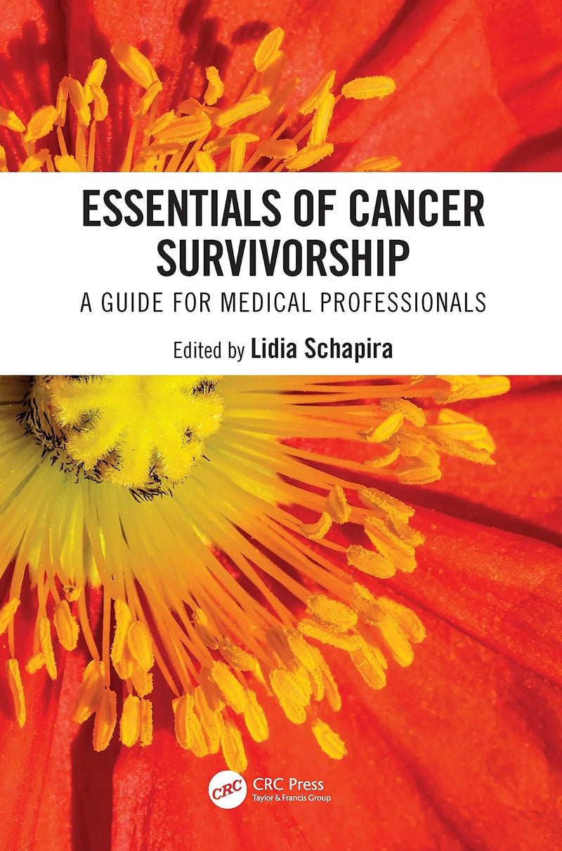 Essentials of Cancer Survivorship A Guide for Medical Professionals by Lidia Schapira 1st Edition ISBN 9780367518486