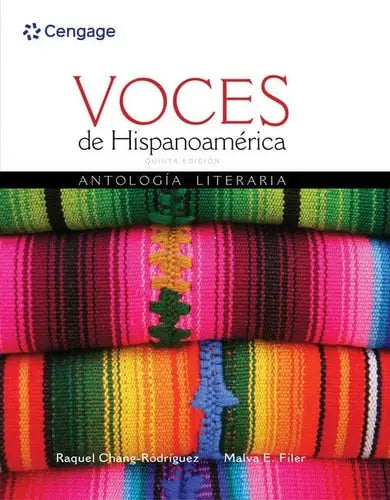 Voces de Hispanoamerica by Raquel Chang-Rodriguez ISBN: 978-1305584488