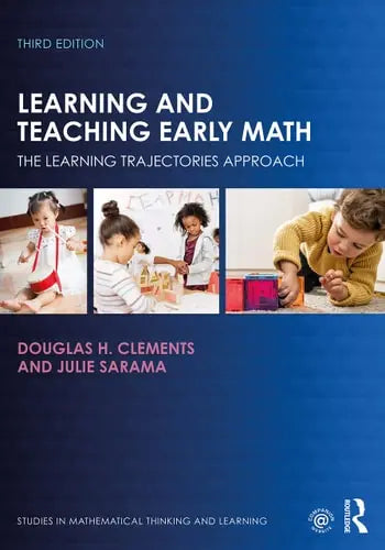Learning and Teaching Early Math The Learning Trajectories Approach by Douglas H. Clements 3rd Edition ISBN 9780367521974