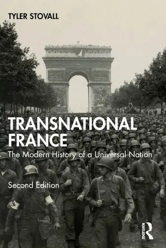 Transnational France The Modern History of a Universal Nation by Tyler Stovall 2nd Edition ISBN 9780367522131